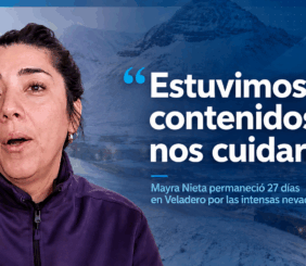 Trabajadora de Veladero destaca las condiciones y el acompañamiento recibido durante el temporal de nieve